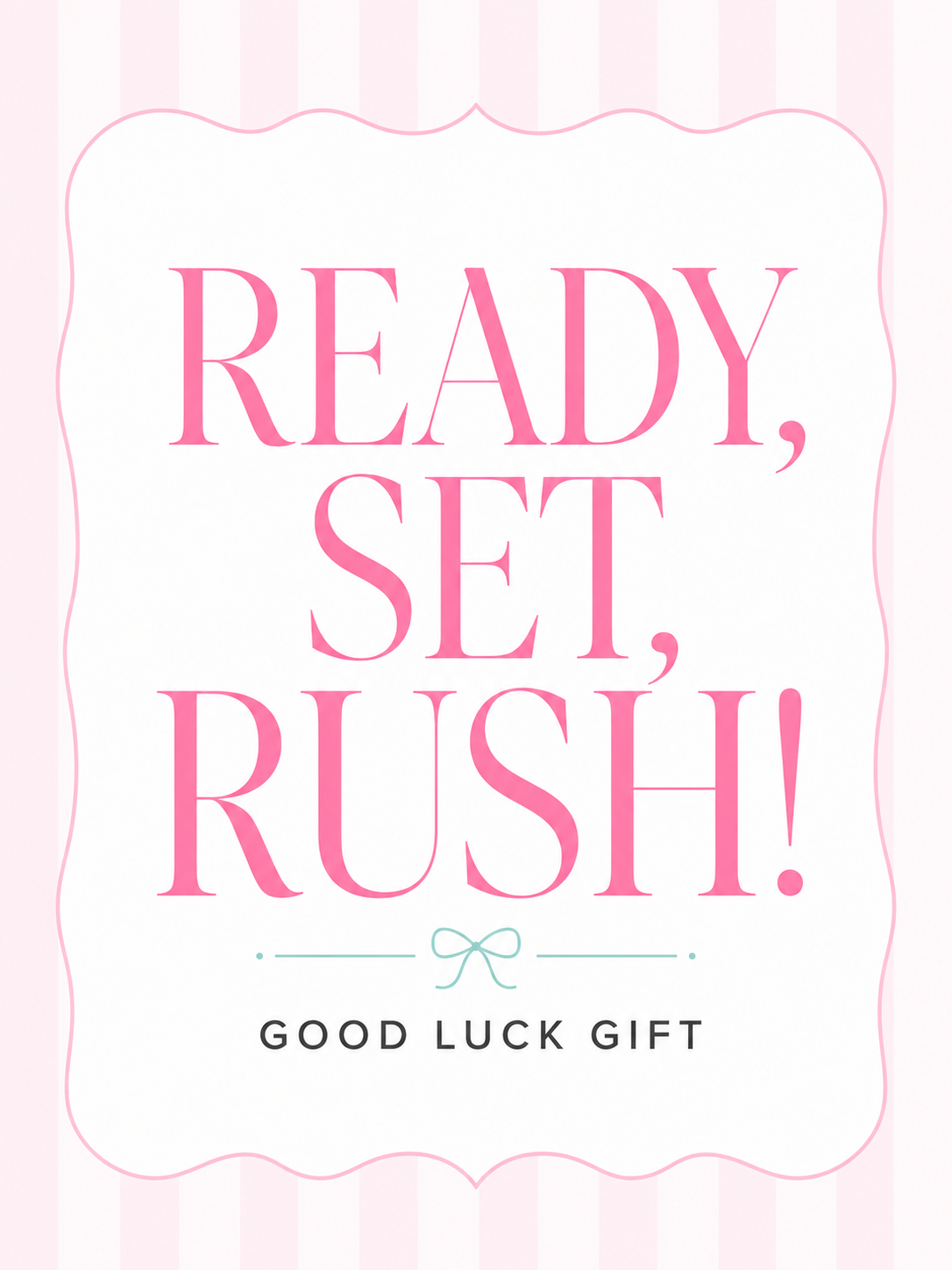 Ready, Set, Rush! | Sorority Good Luck Gift